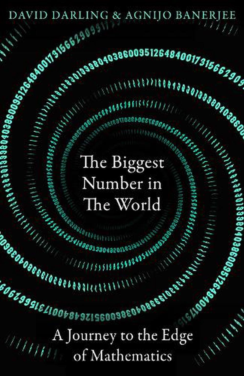 The Biggest Number In The World: A Journey To The Edge Of Mathematics/Product Detail/Psychology