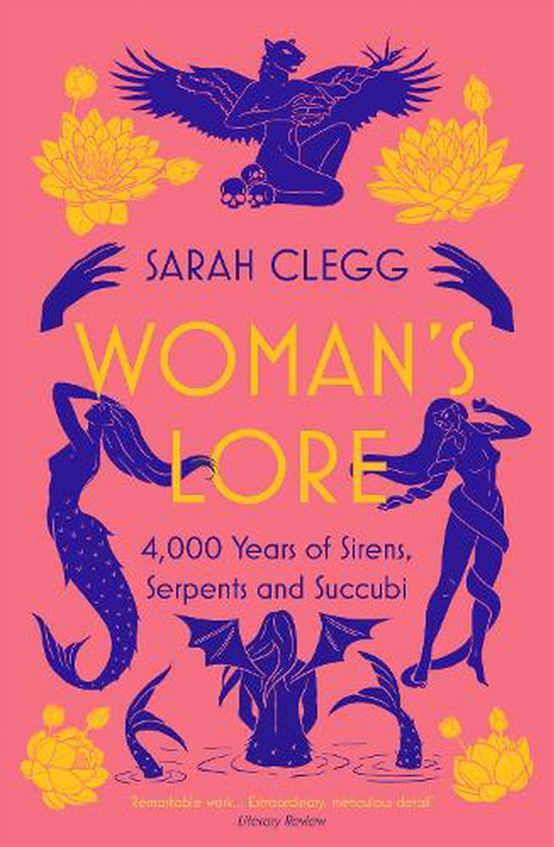 Woman's Lore: 4,000 Years Of Sirens, Serpents And Succubi/Product Detail/History