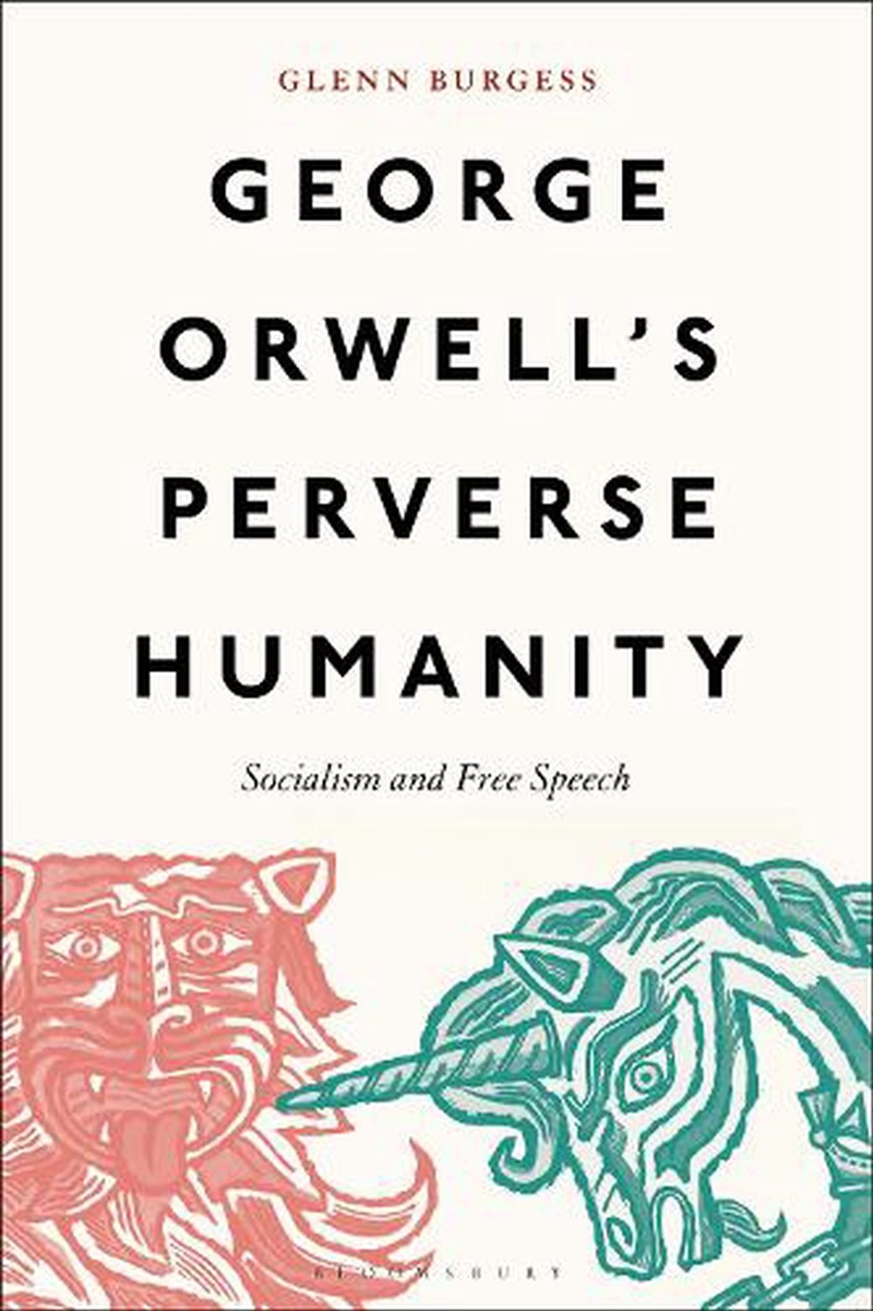 George Orwell's Perverse Humanity: Socialism And Free Speech/Product Detail/Literature & Poetry