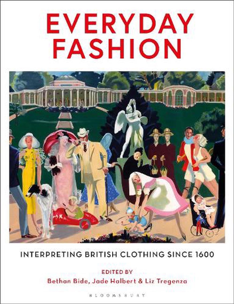 Everyday Fashion: Interpreting British Clothing Since 1600/Product Detail/Fashion & Style Guides