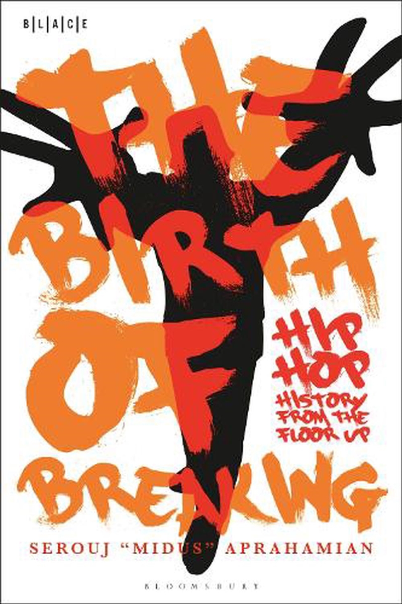 The Birth Of Breaking: Hip-Hop History From The Floor Up/Product Detail/Arts & Entertainment