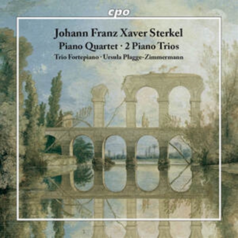 Johann Franz Xaver Sterkel: Piano Quartet / 2 Piano Trios/Product Detail/Classical