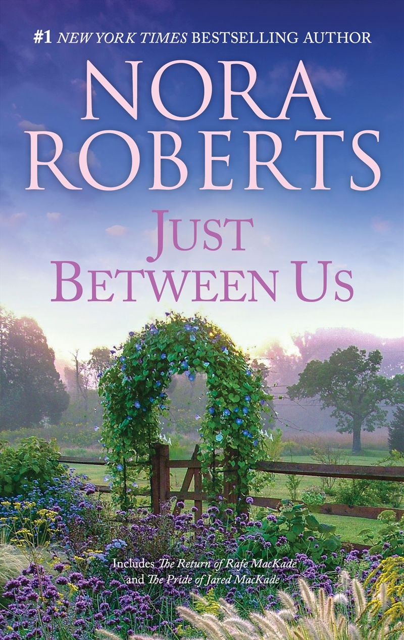 Just Between Us/The Return Of Rafe Mackade/The Pride Of Jared Mackade/Product Detail/Romance