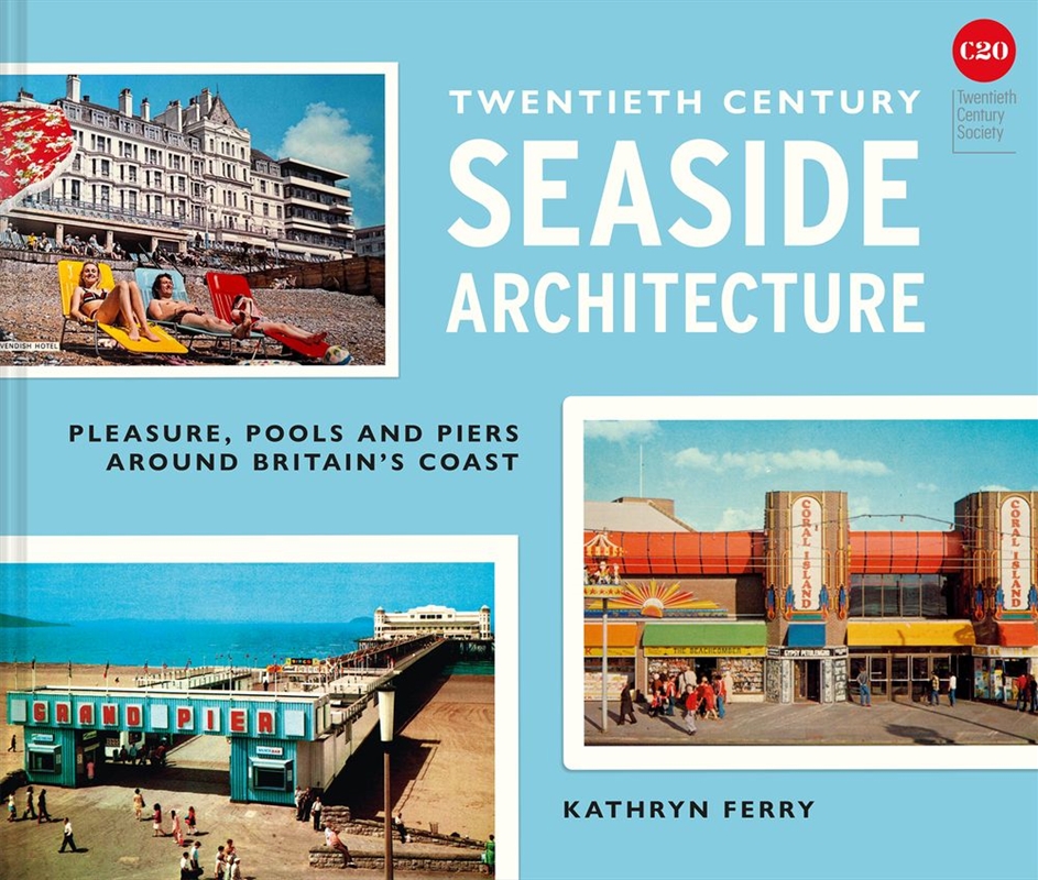 Twentieth Century Seaside Architecture/Product Detail/Reading