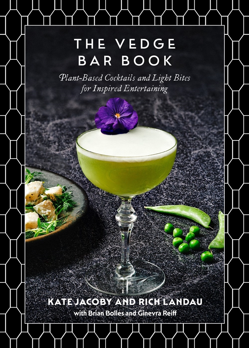 The Vedge Bar Book: Plant-Based Cocktails and Light Bites for Inspired Entertaining/Product Detail/Recipes, Food & Drink