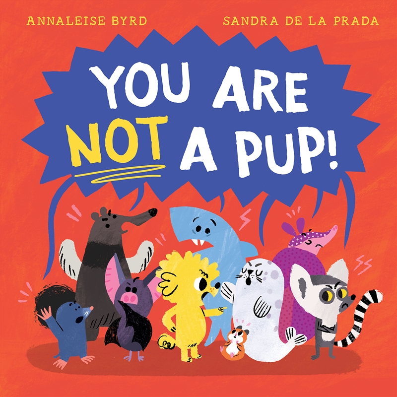 You Are Not A Pup!/Product Detail/Childrens Fiction Books