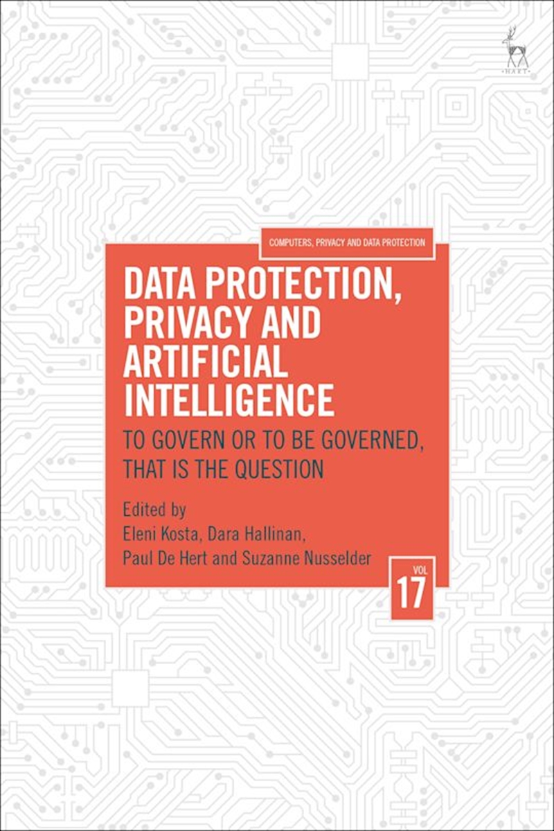 Data Protection, Privacy And Artificial Intelligence, Volume 17: To Govern Or To Be Governed, That I/Product Detail/Reading