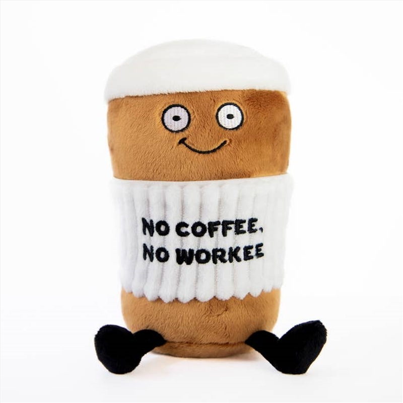 Punchkins - No Coffee, No Workee' Plush/Product Detail/Plush Toys