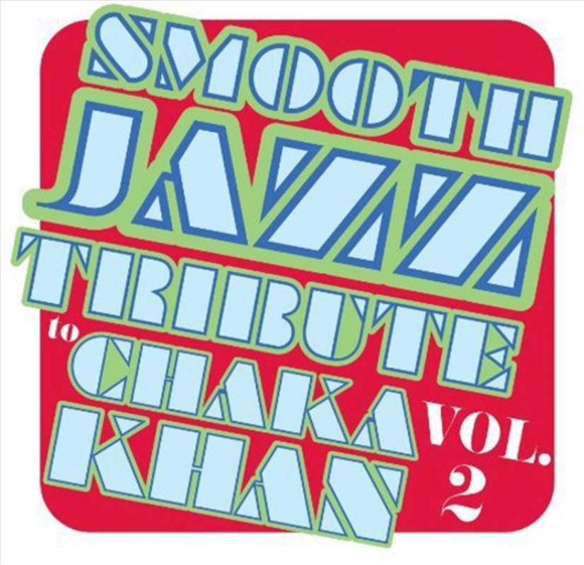 Smooth Jazz Tribute To Chaka Khan Vol 2/Product Detail/Jazz