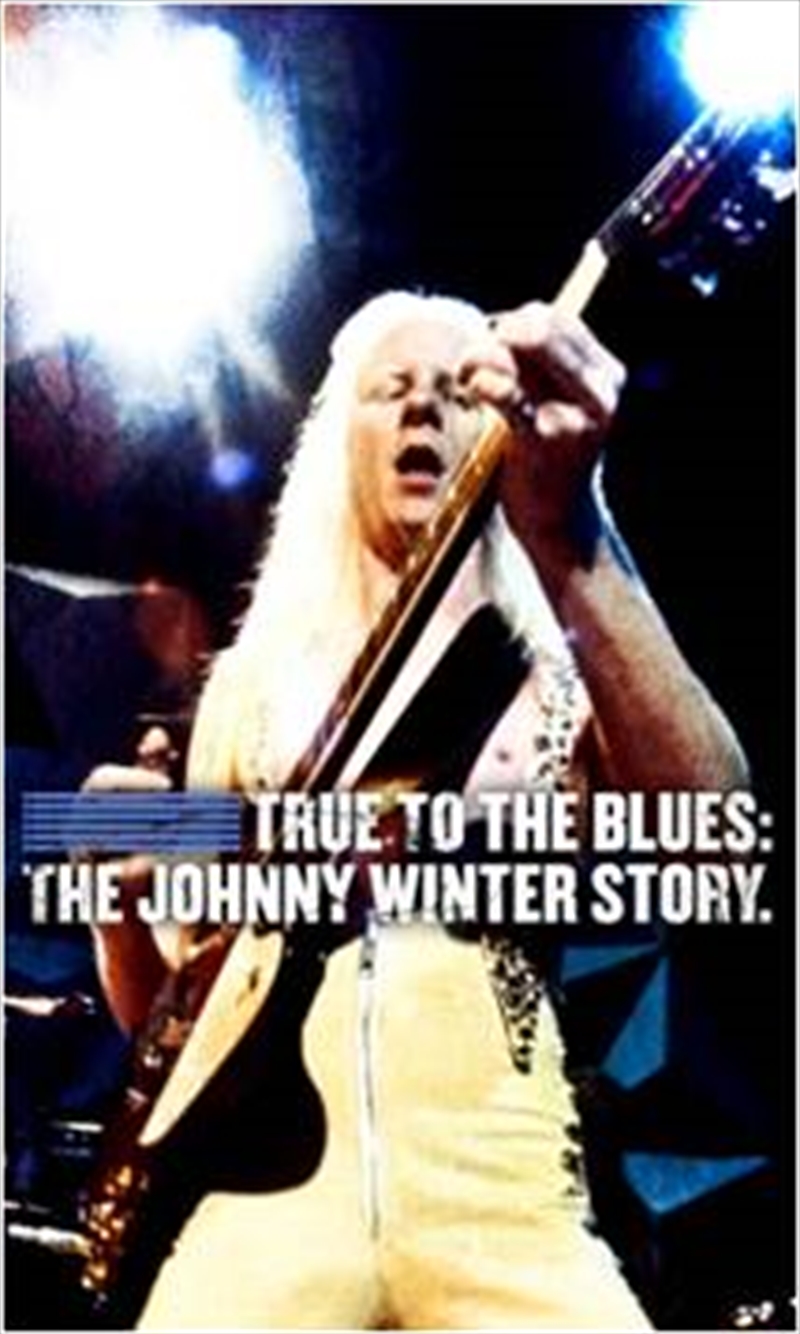 True To The Blues: The Johnny Winter Story/Product Detail/Blues