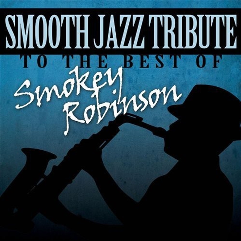 Smokey Robinson Smooth Jazz Tribute/Product Detail/Soul