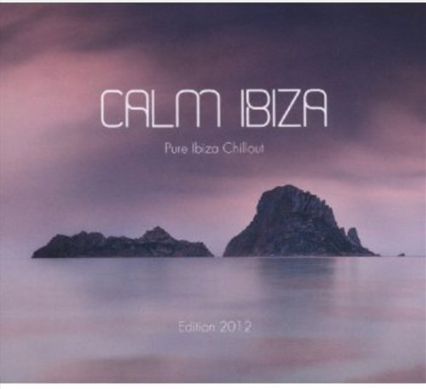 Calm Ibiza Pure Ibiza Chillout/Product Detail/Compilation