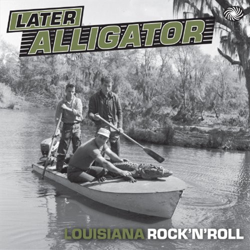 Later Alligator: Louisiana Roc/Product Detail/Rock/Pop