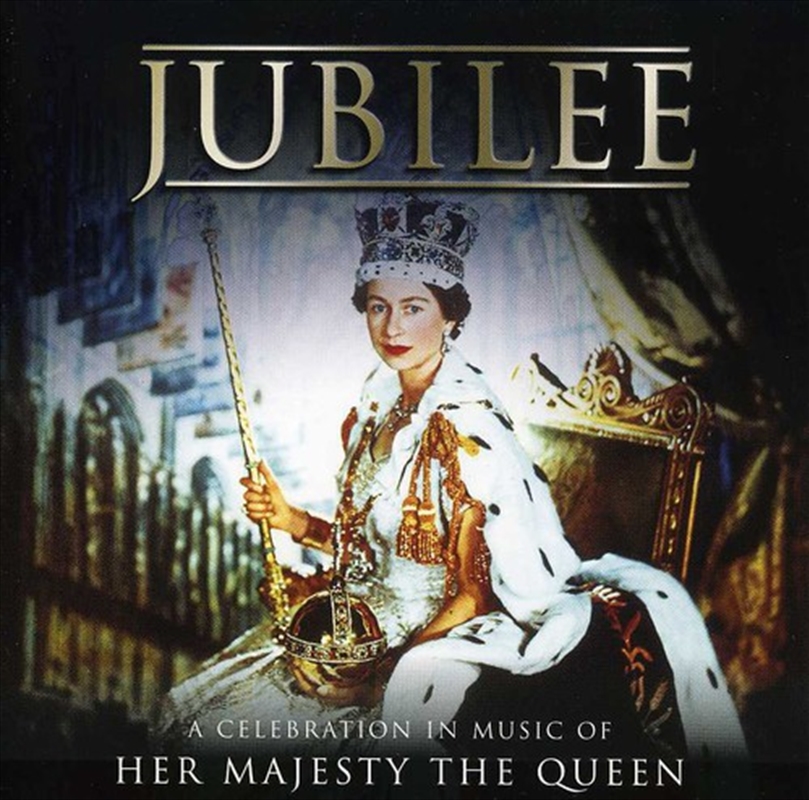 Jubilee: A Celebration In Music Of Her Majesty The Queen/Product Detail/Easy Listening