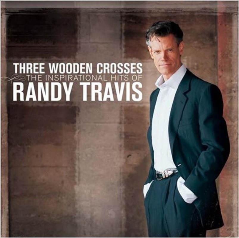 Buy Randy Travis Three Wooden Crosses on CD On Sale Now