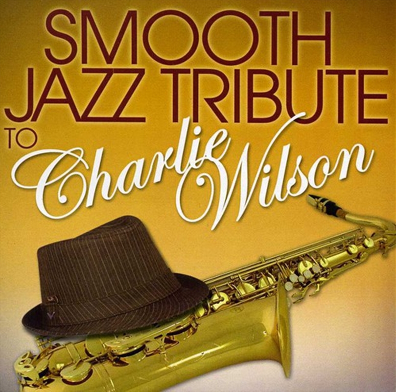 Smooth Jazz Tribute To Charlie Wilson/Product Detail/Jazz