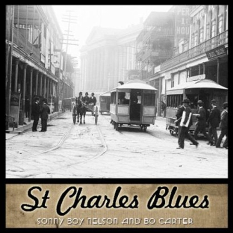 St Charles Blues: Sonny Boy Nelson & Bo Carter/Product Detail/Compilation