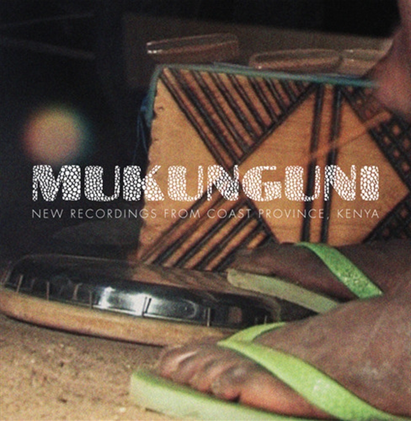 Mukunguni: New Recordings From Coast Province Kenya/Product Detail/World