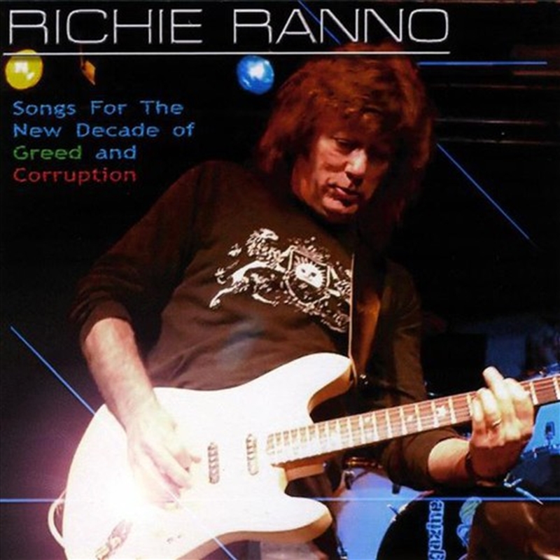 Buy Richie Ranno Songs For The New Decade Of Greed Corruption On Cd On Sale Now With Fast Shipping