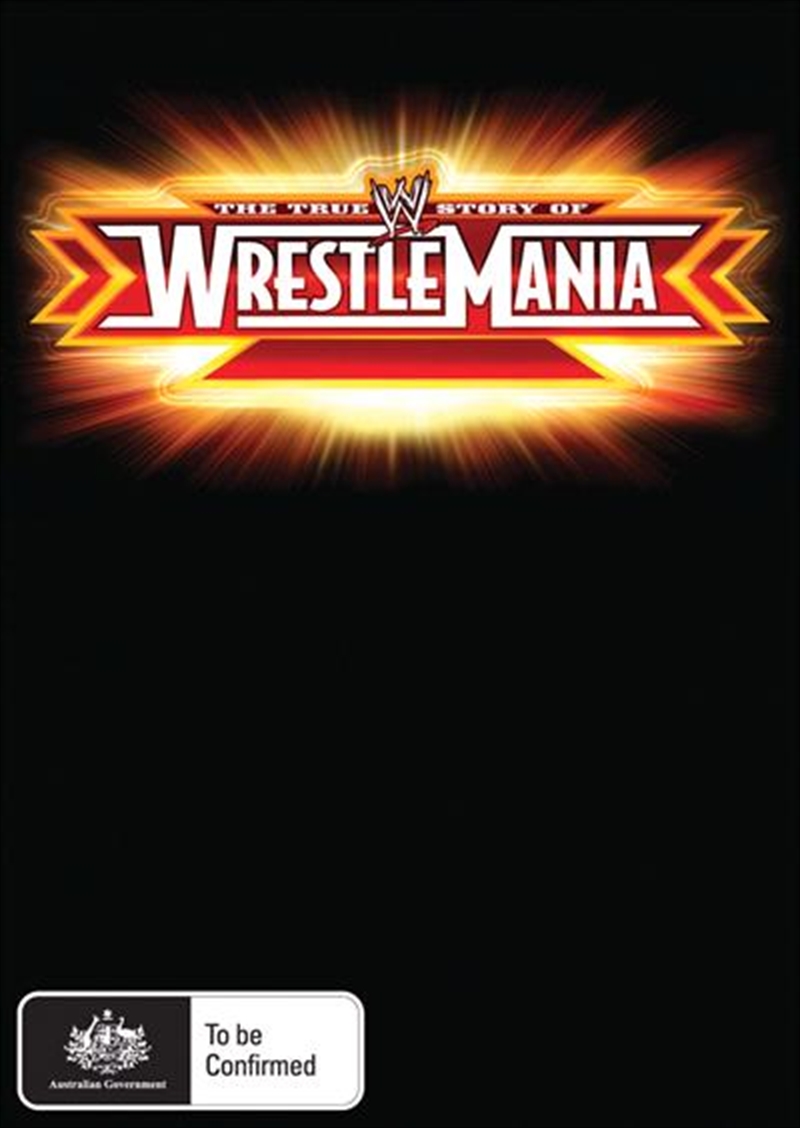 Buy WWE - The True Story Of Wrestlemania DVD Online | Sanity