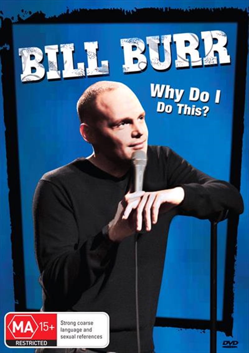Bill Burr - Why Do I Do This?/Product Detail/Standup Comedy