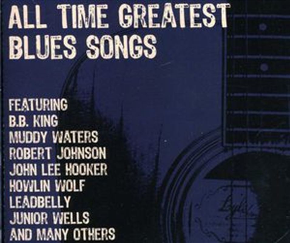 Buy Various - All Time Greatest Blues Songs on CD | On Sale Now With ...