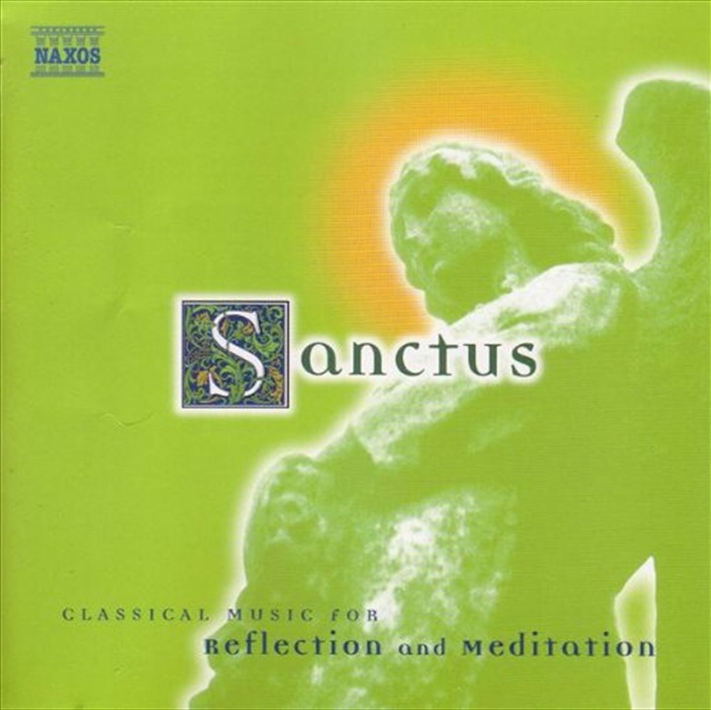 Sanctus: Classical Music For Reflection & Meditation/Product Detail/Compilation