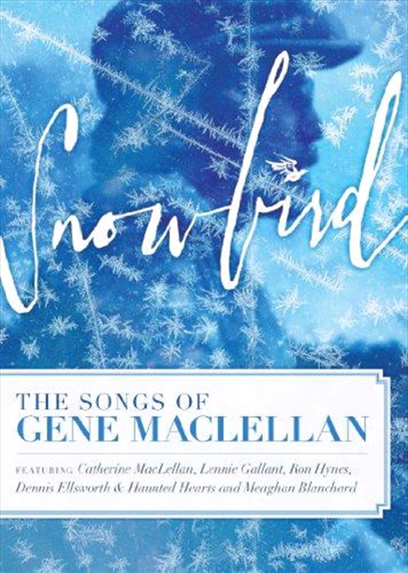 Snowbird - The Songs Of Gene Maclellan/Product Detail/Visual