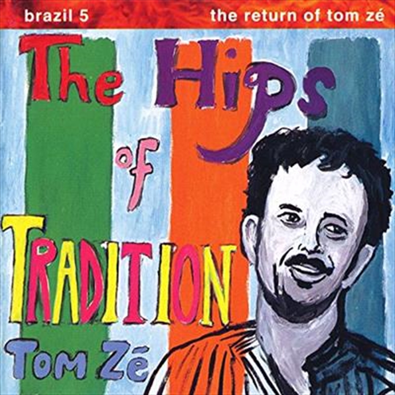 Brazil Classics 5- The Hips Of Tradition The Return Of Tom Ze/Product Detail/World