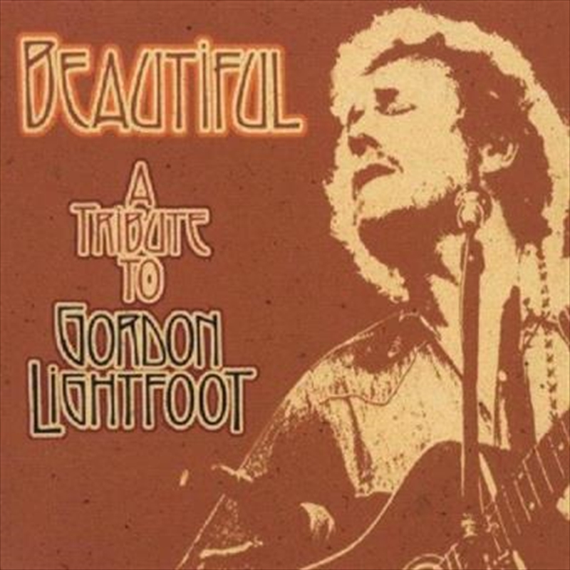 Beautiful- A Tribute To Gordon Lightfoot/Product Detail/Various