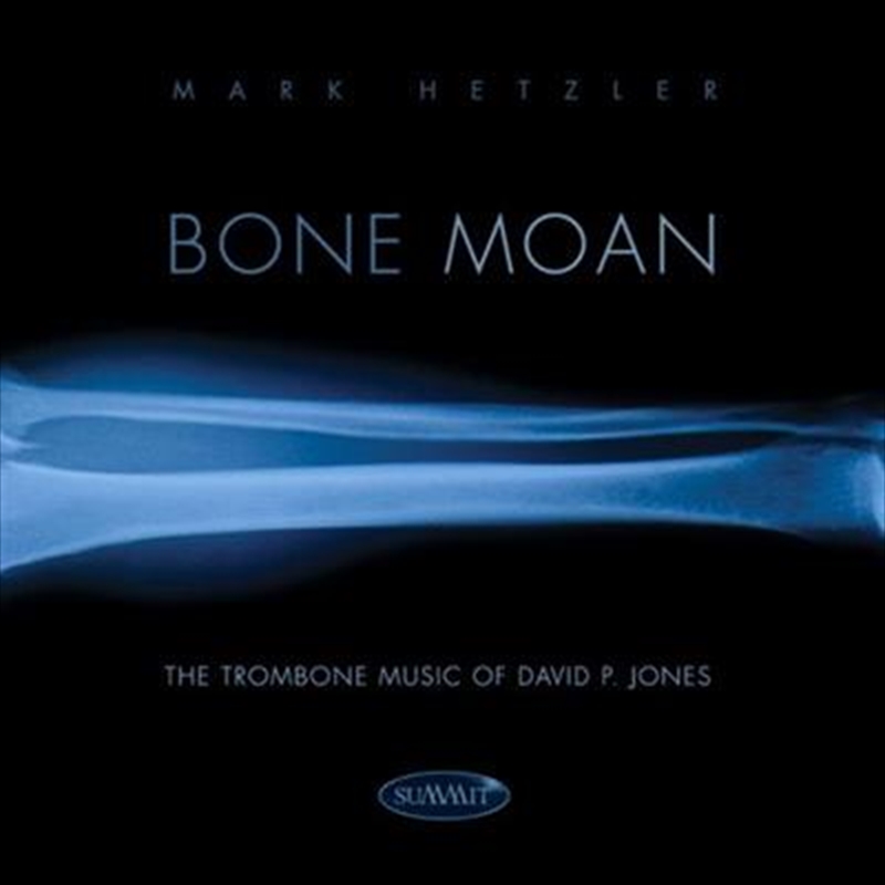 Bone Moan- The Trombone Music Of David P Jones/Product Detail/Classical