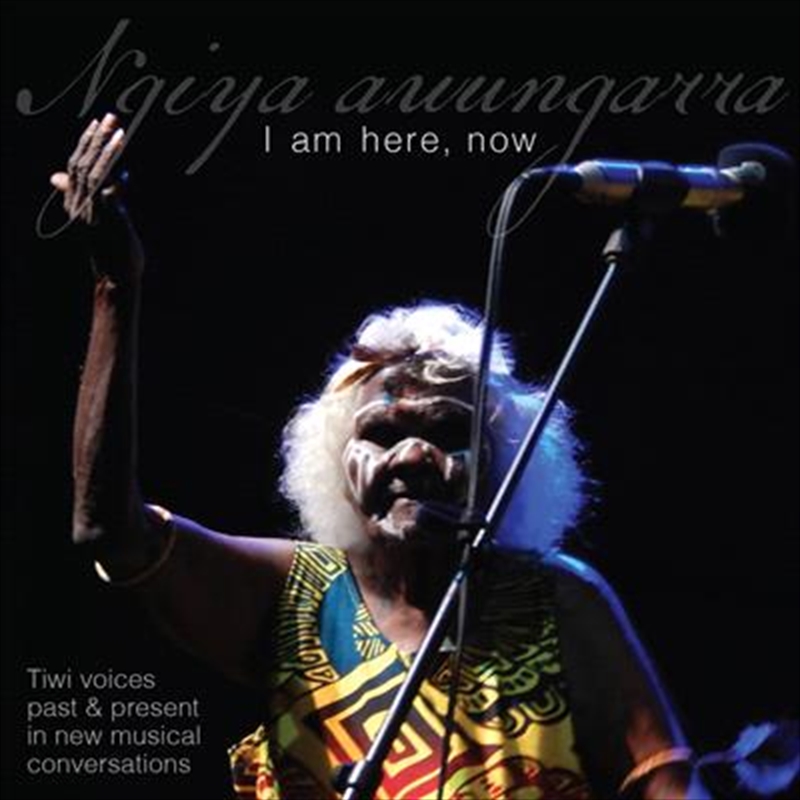 Ngiya Awungarra - I Am Here, Now/Product Detail/World