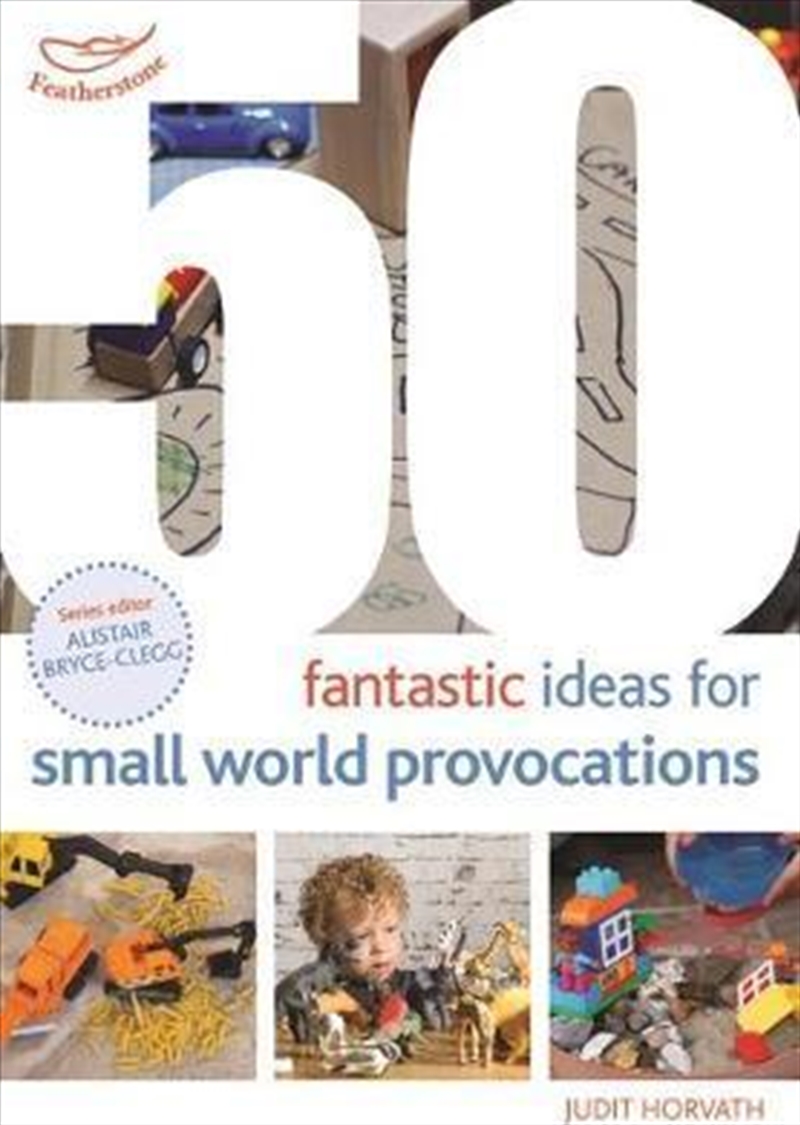 50 Fantastic Ideas for Small World Provocations/Product Detail/Children