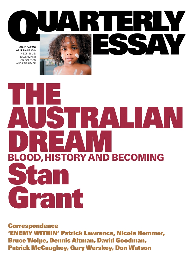 The Australian Dream: Blood, History and Becoming: Quarterly Essay 64/Product Detail/Australian