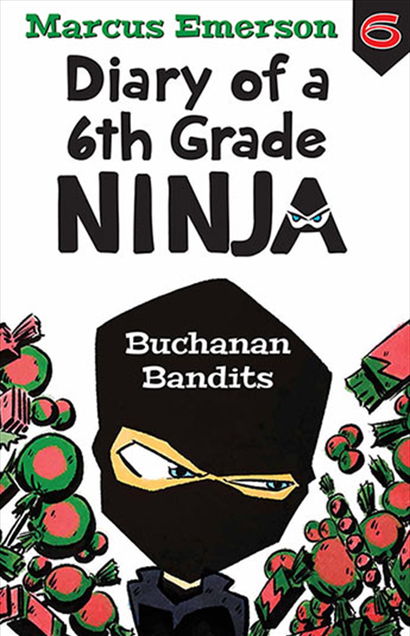 Buchanan Bandits: Diary of a 6th Grade Ninja 6/Product Detail/Young Adult Fiction