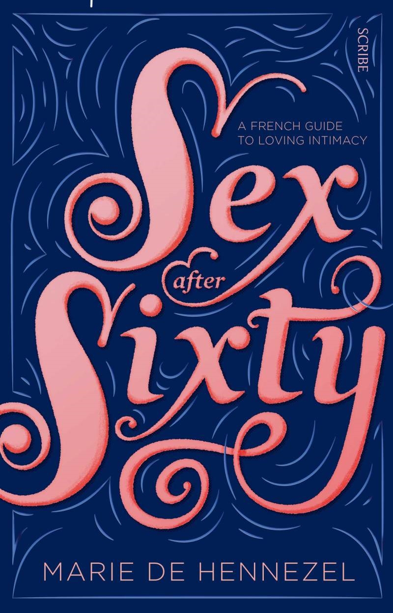 Sex after Sixty: a French guide to loving intimacy/Product Detail/Reading