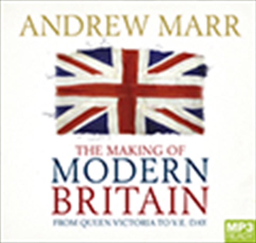 The Making of Modern Britain/Product Detail/History