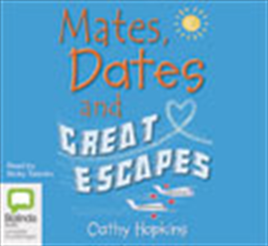 Mates, Dates and Great Escapes/Product Detail/Young Adult Fiction