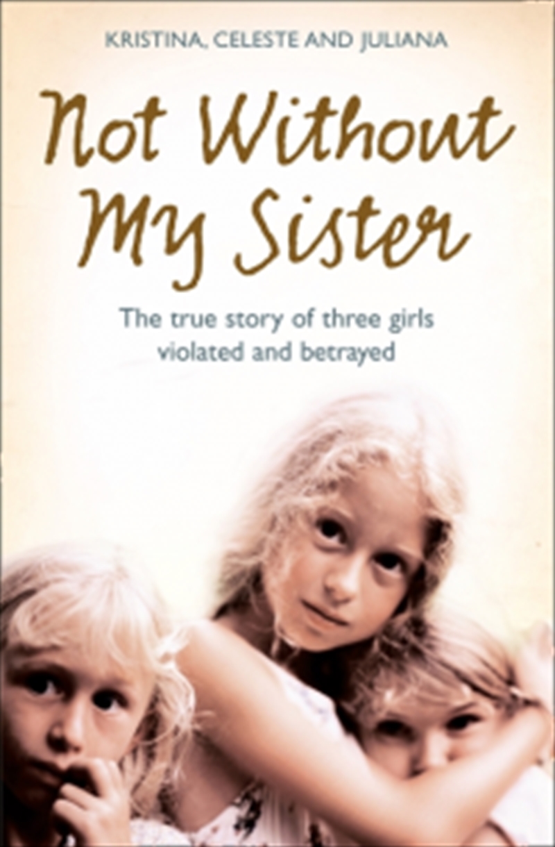 Not Without My Sister/Product Detail/Biographies & True Stories