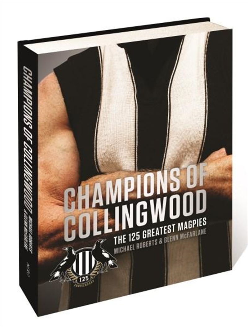 Champions of Collingwood: The 125 Greatest Magpies/Product Detail/Reading