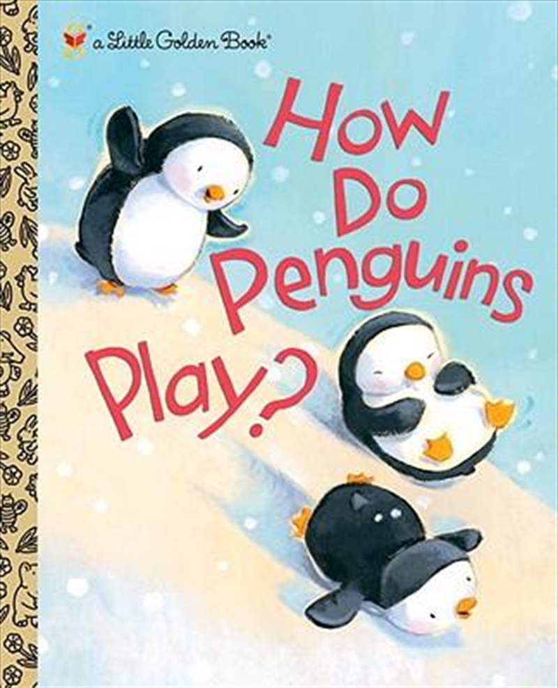 A Little Golden Book - How Do Penguins Play/Product Detail/Children