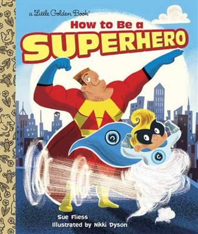 A Little Golden Book - How To Be A Superhero/Product Detail/Children