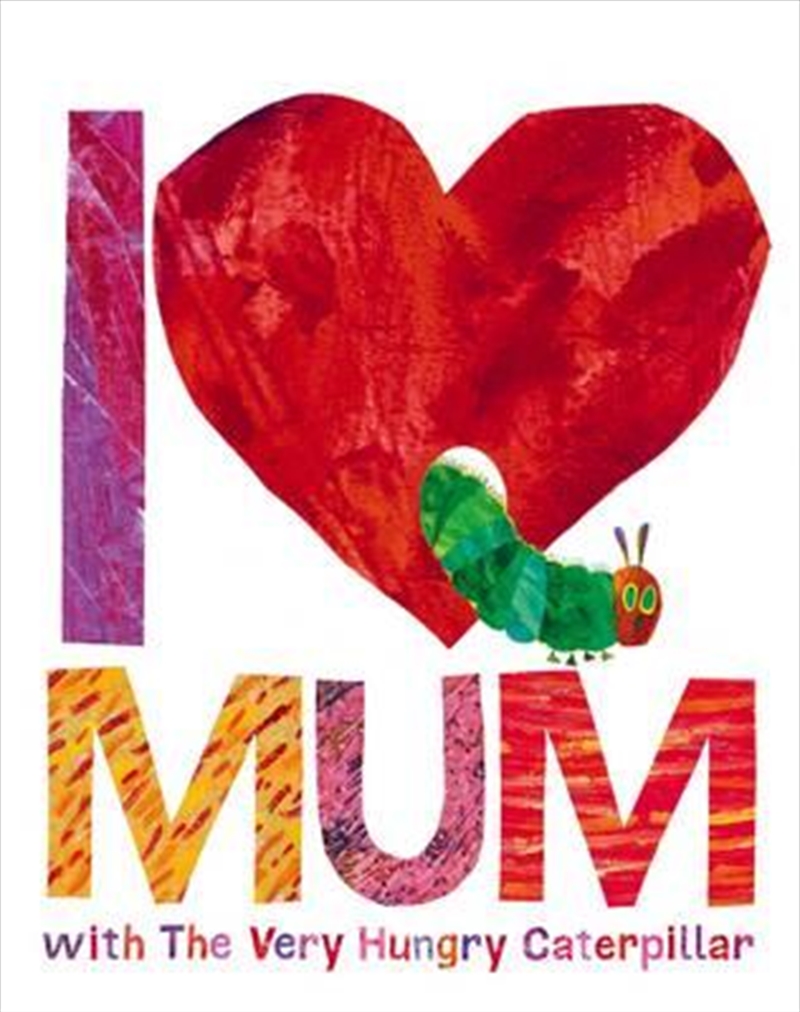 I Love Mum with The Very Hungry Caterpillar/Product Detail/Children