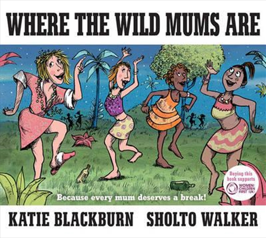 Read Katie Blackburn Where The Wild Mums Are Hardback Book Sanity