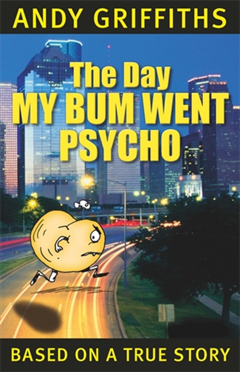 Day My Bum Went Psycho/Product Detail/Childrens Fiction Books