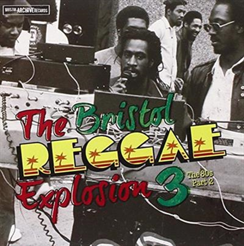 Bristol Reggae Explosion 3 - The 80's Part Ii/Product Detail/Reggae