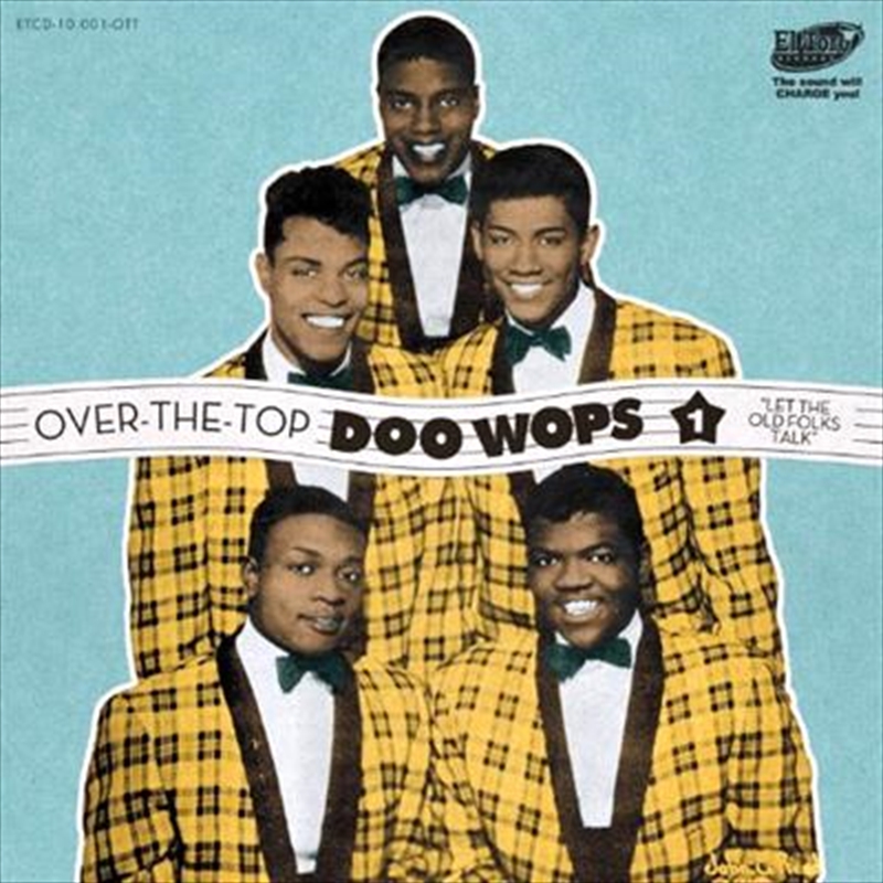 Over The Top Doo Wops Volume 1 - Let The Old Folks Talk/Product Detail/Various