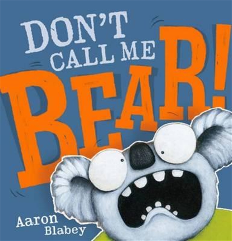 Dont Call Me Bear/Product Detail/Childrens Fiction Books