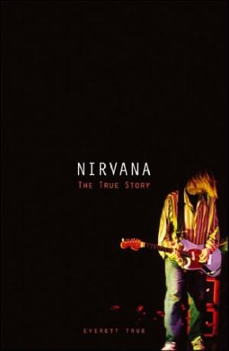 Buy Nirvana: The True Story Online | Sanity