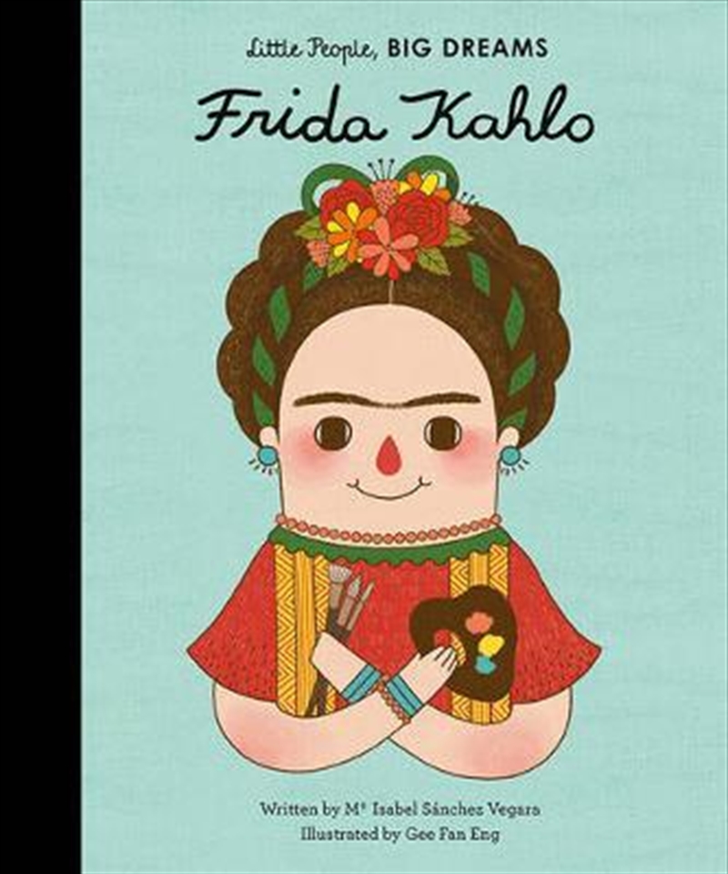 Frida Kahlo (Little People Big Dreams)/Product Detail/Children